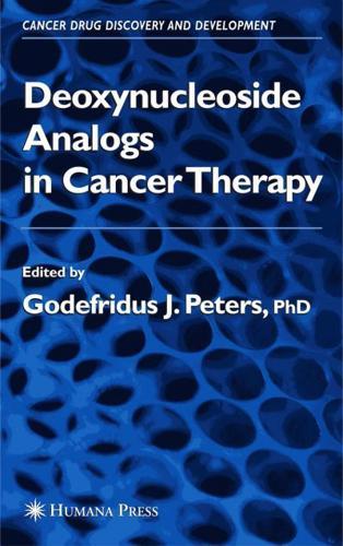 Deoxynucleoside Analogs in Cancer Therapy - Cancer Drug Discovery and Development By:J, Godefridus Eur:24,37 Ден2:1899