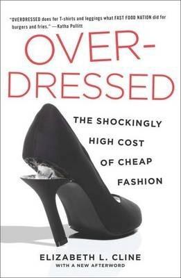 Overdressed By:Cline, Elizabeth L. Eur:19,50 Ден2:999