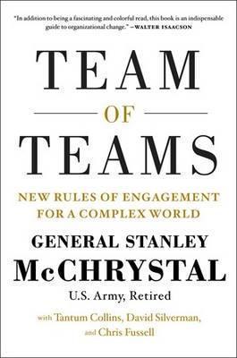 Team of Teams : New Rules of Engagement for a Complex World By:McChrystal, General Stanley Eur:29,25  Ден3:1799