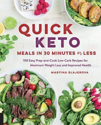Quick Keto Meals in 30 Minutes or Less: Volume 3 : 100 Easy Prep-and-Cook Low-Carb Recipes for Maximum Weight Loss and Improved Health By:Slajerova, Martina Eur:22,75 Ден2:1199