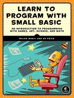 Learn To Program With Small Basic By:Marji, Majed Eur:50,39 Ден1:1999