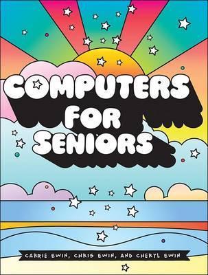 Computers For Seniors : Get Stuff Done in 13 Easy Lessons By:Ewin, Carrie Eur:169,09 Ден1:1399