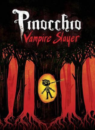 Pinocchio, Vampire Slayer Complete Edition By:Jensen, Van Eur:17,87 Ден2:1499