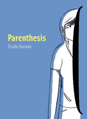 Parenthesis By:Durand, Elodie Eur:34,13 Ден2:1299