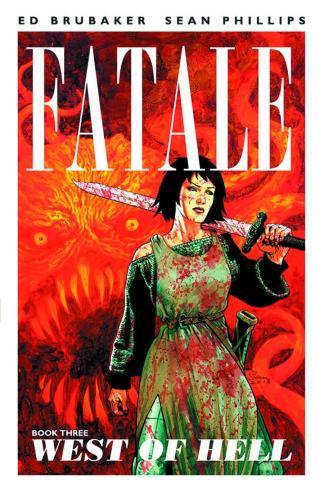 Fatale Volume 3: West of Hell By:Brubaker, Ed Eur:14,62 Ден2:899