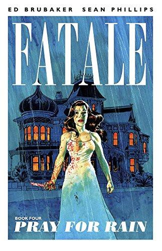 Fatale Volume 4: Pray For Rain By:Brubaker, Ed Eur:16,24 Ден2:999