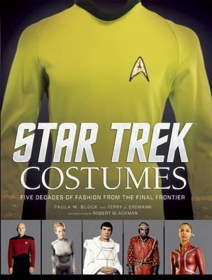 Star Trek: Costumes : Five decades of fashion from the Final Frontier By:Block, Paula M. Eur:43,89 Ден2:3399