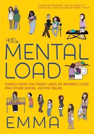 The Mental Load : A Feminist Comic By:Emma Eur:27,63 Ден2:1099