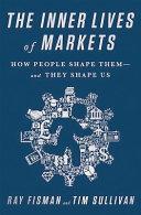 The Inner Lives of Markets By:Fisman, Ray Eur:19,50 Ден1:1499