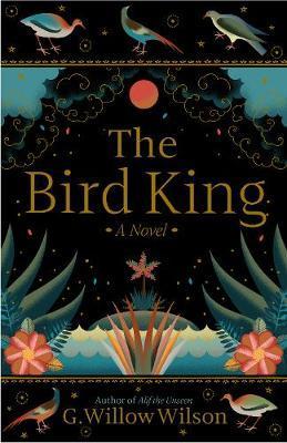 The Bird King By:Wilson, G. Willow Eur:27,63 Ден2:699
