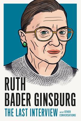 Ruth Bader Ginsburg: The Last Interview : And Other Conversations By:Ginsberg, Ruth Bader Eur:14,62 Ден2:1099