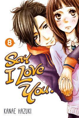Say I Love You Volume 8 By:Hazuki, Kanae Eur:9,74 Ден2:799