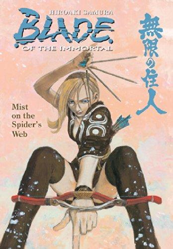 Blade of the Immortal: Mist on the Spider's Web Volume 27 : Mist on the Spider's Web By:Samura, Hiroaki Eur:9,74 Ден2:1199