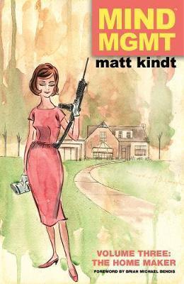 Mind Mgmt Vol.3 : The Homemaker By:Kindt, Matt Eur:35,76 Ден2:1299