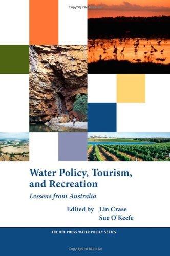 Water Policy, Tourism, and Recreation : Lessons from Australia By:Crase, Lin Eur:94,29 Ден1:2999