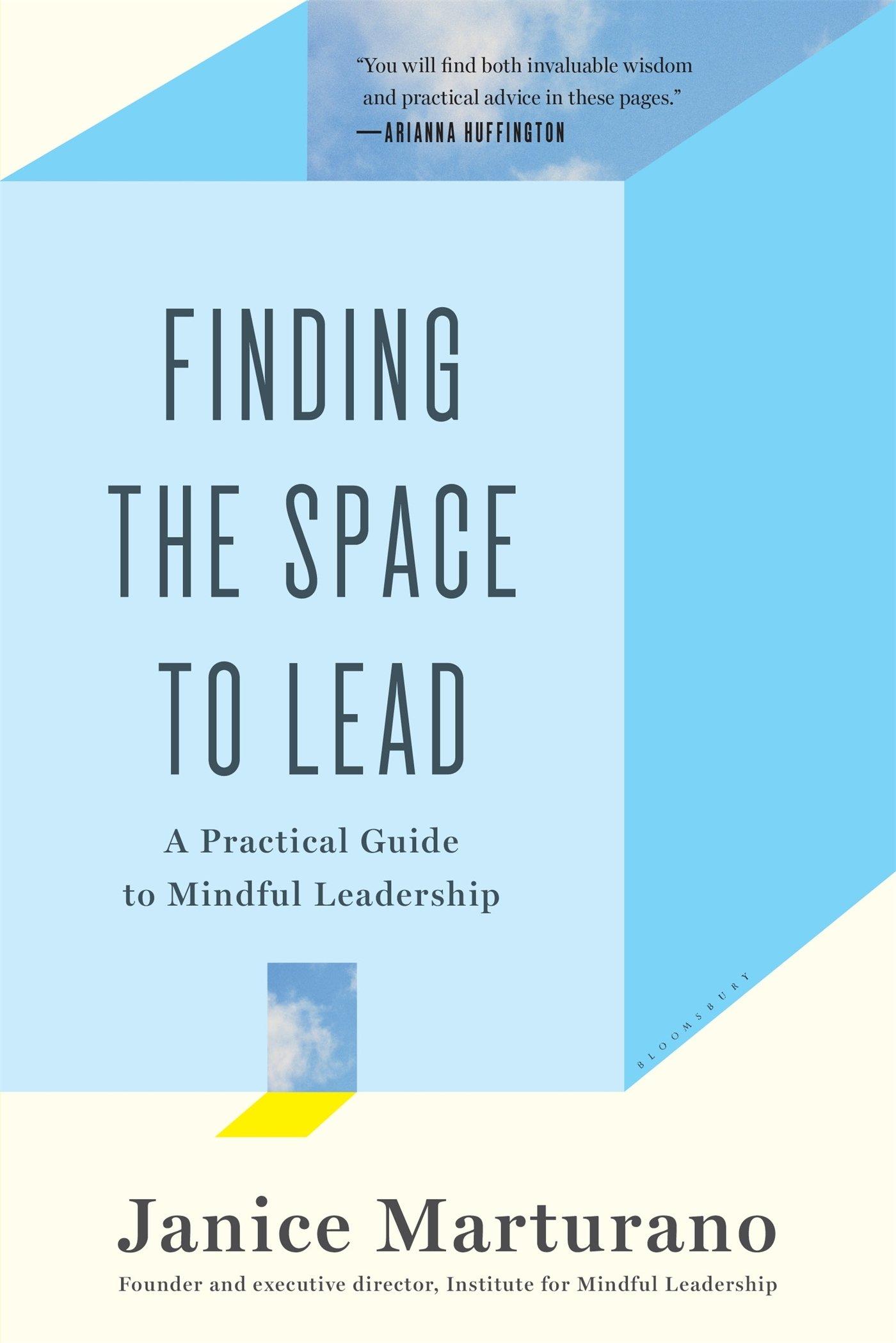 Finding the Space to Lead : A Practical Guide to Mindful Leadership By:Marturano, Janice Eur:35,76 Ден1:1099