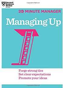Managing Up (HBR 20-Minute Manager Series) By:Review, Harvard Business Eur:52,02 Ден2:799