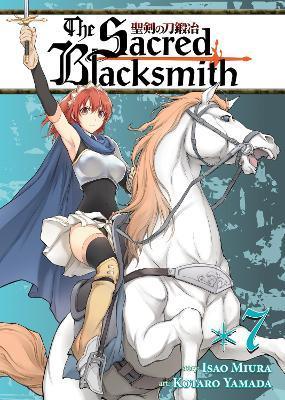 The Sacred Blacksmith Vol. 7 By:Miura, Isao Eur:9,74 Ден2:799