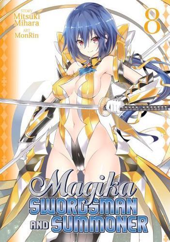Magika Swordsman and Summoner. Volume 8 - Magika Swordsman and Summoner By:Mihara, Mitsuki Eur:190,23 Ден2:699