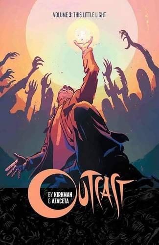 Outcast by Kirkman & Azaceta Volume 3: This Little Light By:Kirkman, Robert Eur:19,50 Ден2:999