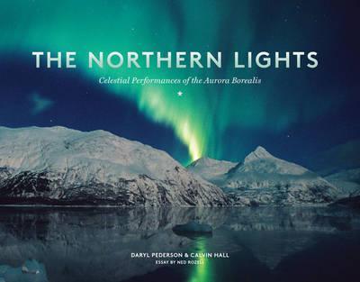 The Northern Lights : Celestial Performances of the Aurora Borealis By:Pederson, Daryl Eur:61,77 Ден2:1299