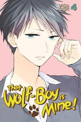 That Wolf-boy Is Mine 4 By:Nogiri, Yoko Eur:14,62 Ден2:699