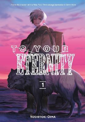 To Your Eternity, Vol. 1 By:Oima, Yoshitoki Eur:9,74 Ден2:899