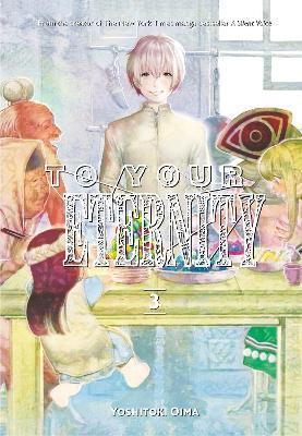 To Your Eternity 3 By:Oima, Yoshitoki Eur:19,50 Ден2:899