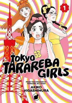 Tokyo Tarareba Girls 1 By:Higashimura, Akiko Eur:9,74 Ден2:899