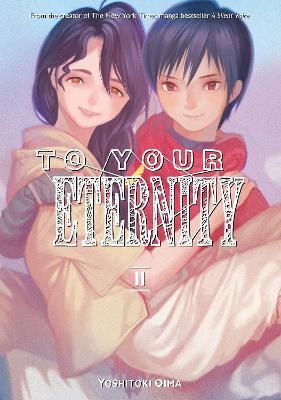 To Your Eternity 11 By:Oima, Yoshitoki Eur:9,74 Ден2:899