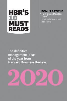 HBR's 10 Must Reads 2020 : The Definitive Management Ideas of the Year from Harvard Business Review (with bonus article "How CEOs Manage Time" by Mich By:Review, Harvard Business Eur:19,50 Ден2:1199