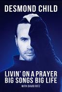 Livin' on a Prayer By:Child, Desmond Eur:12,99 Ден2:2399