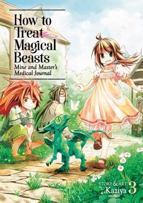 How to Treat Magical Beasts: Mine and Master’s Medical Journal, Vol. 3 By:Kaziya Eur:9,74 Ден2:699