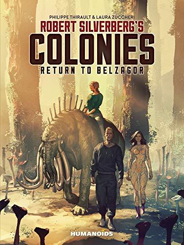 Robert Silverberg's COLONIES: RETURN TO BELZAGOR By:Thirault, Philippe Eur:29,25 Ден2:1499