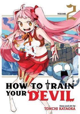 How to Train Your Devil Vol. 2 By:Kataoka, Tonchi Eur:14,62 Ден2:699