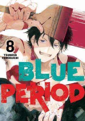 Blue Period 8 By:Yamaguchi, Tsubasa Eur:11,37 Ден2:799