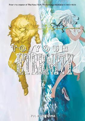 To Your Eternity 16 By:Oima, Yoshitoki Eur:9,74 Ден2:899