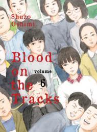 Blood on the Tracks, Vol. 6 By:Oshimi, Shuzo Eur:19,50 Ден2:699