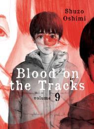 Blood on the Tracks, Vol. 9 By:Oshimi, Shuzo Eur:12,99 Ден2:699
