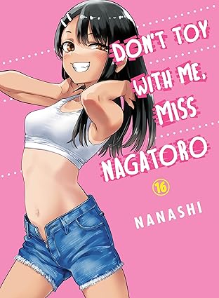 Don't Toy With Me, Miss Nagatoro 16 By:nanashi Eur:9,74 Ден2:699