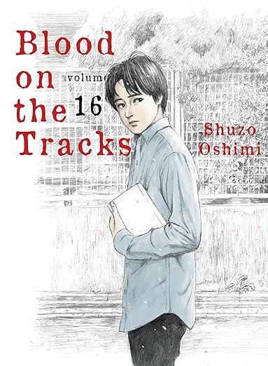 Blood on the Tracks, Vol. 16 By:Oshimi, Shuzo Eur:27,63 Ден2:699