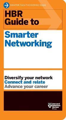 HBR Guide to Smarter Networking (HBR Guide Series) By:Review, Harvard Business Eur:30,88 Ден2:899