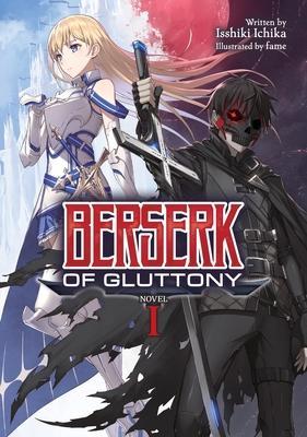 Berserk of Gluttony (Light Novel) Vol. 1 By:Ichika, Isshiki Eur:9,74 Ден2:799