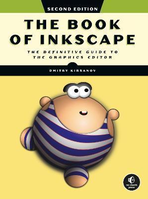 The Book Of Inkscape 2nd Edition : The Definitive Guide to the Graphics Editor By:Kirsanov, Dmitry Eur:214,62 Ден1:2799