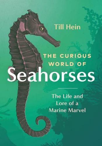 The Curious World of Seahorses By:(translator), Renee Von Paschen Eur:11,37 Ден1:1399