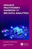 Research Practitioner's Handbook on Big Data Analytics By:Sasikala, S. Eur:34,13 Ден1:8899