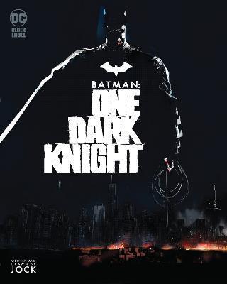 Batman: One Dark Knight By:Jock, Jock Eur:16,24 Ден2:1799