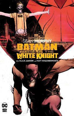 Batman: Curse of the White Knight By:Murphy, Sean Eur:27,63 Ден2:1699