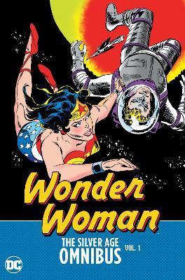Wonder Woman: The Silver Age Omnibus Vol. 1 By:Kanigher, Bob Eur:107,30 Ден2:6499