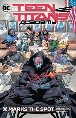 Teen Titans Academy Vol. 1: X Marks The Spot By:Various, Various Eur:14,62 Ден2:1199
